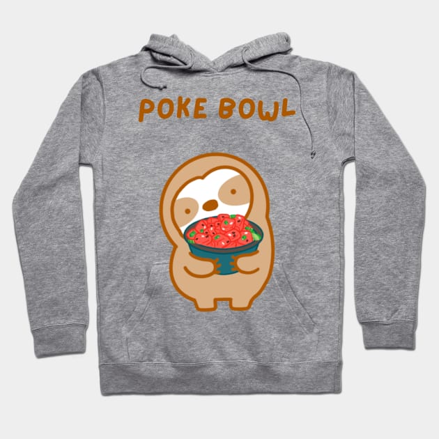 Hawaiian Poke Bowl Sloth Hoodie by theslothinme